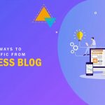 How to Increase Traffic from Your Business Blog?
